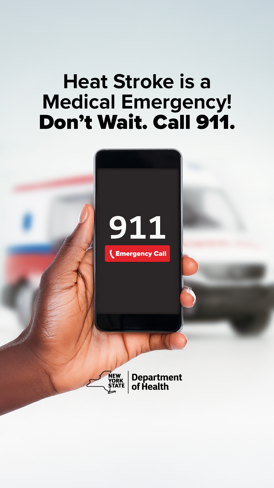 Heat Stroke is a medical emergency! Don't wait. Call 911.